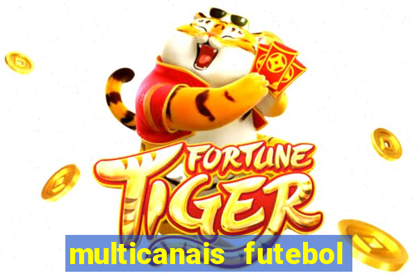 multicanais futebol real madrid